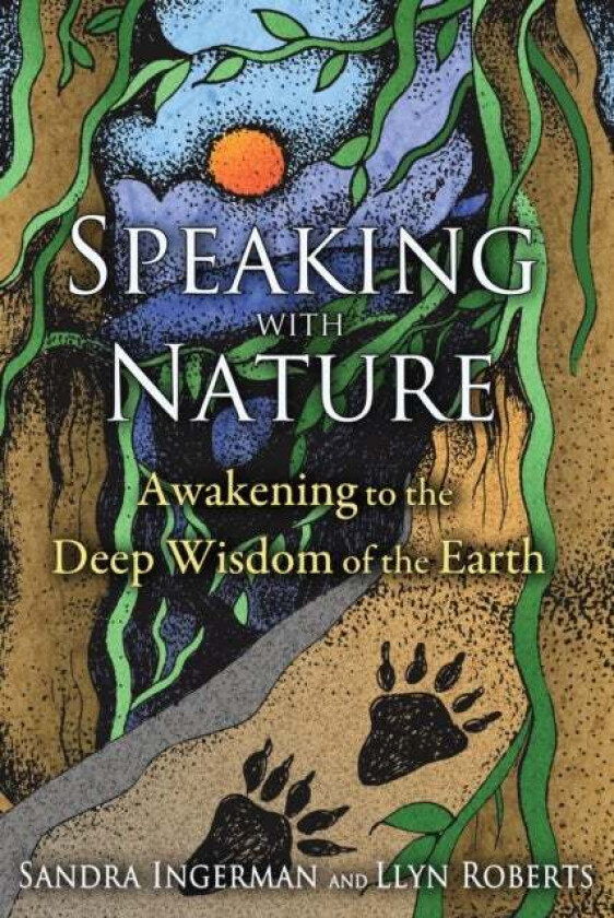 Speaking with Nature av Sandra Ingerman, Llyn Roberts