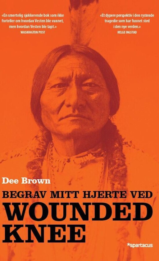 Begrav mitt hjerte ved Wounded Knee av Dee Brown