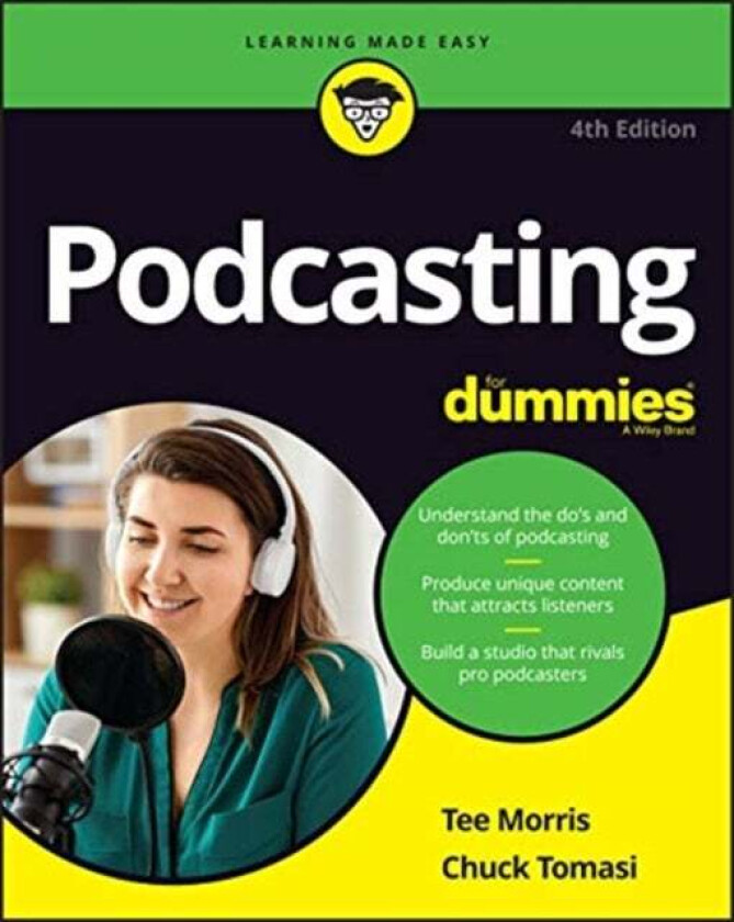 Podcasting For Dummies av Tee Morris, Chuck Tomasi