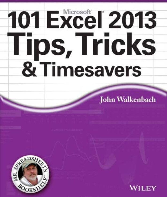 101 Excel 2013 Tips, Tricks and Timesavers av John (J-Walk and Associates Inc. San Diego CA) Walkenbach