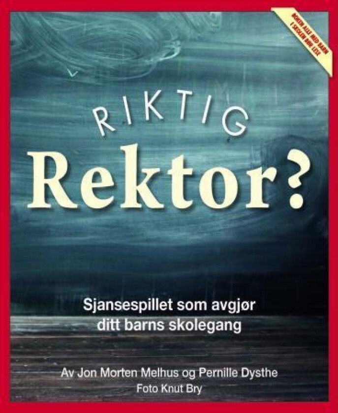 Riktig rektor? av Pernille Dysthe, Jon Morten Melhus