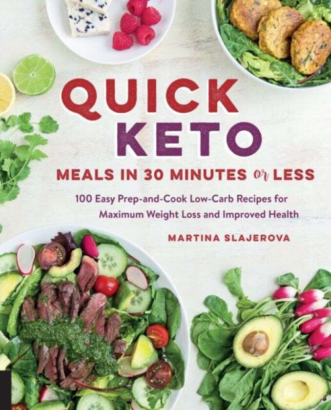 Quick Keto Meals in 30 Minutes or Less av Martina Slajerova