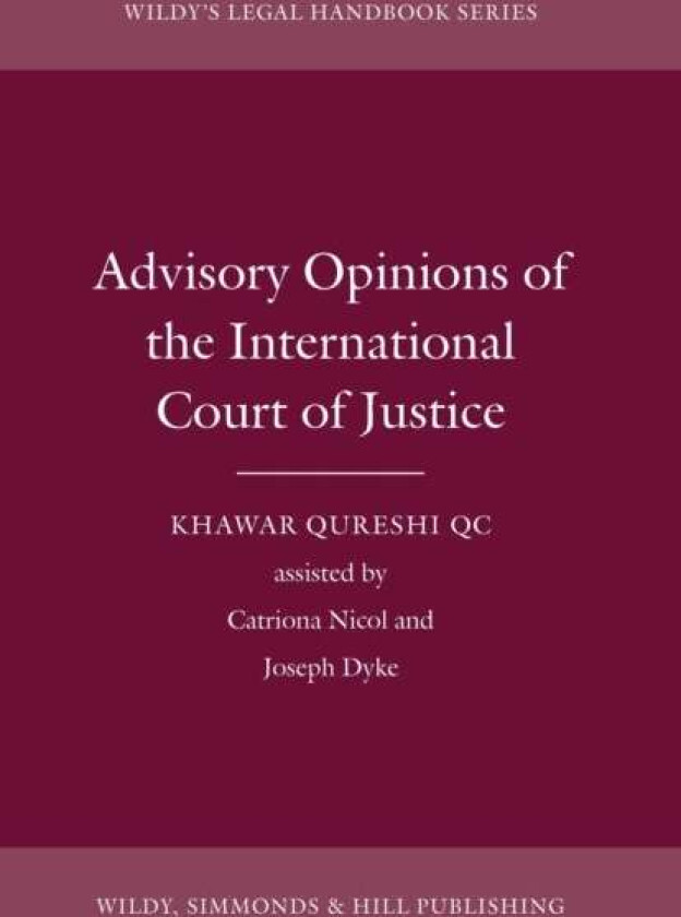Advisory Opinions of the International Court of Justice av Khawar Qureshi