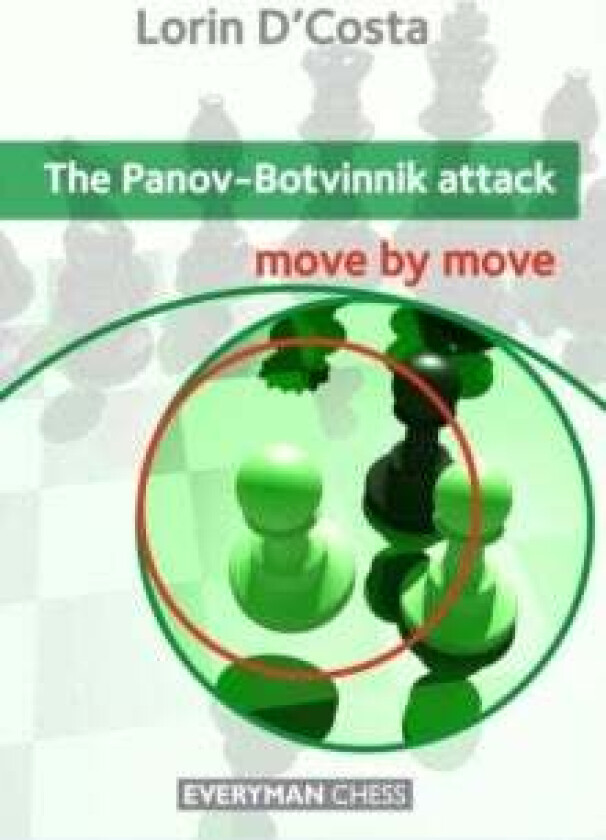 The Panov-Botvinnik Attack: Move by Move av Lorin D'Costa