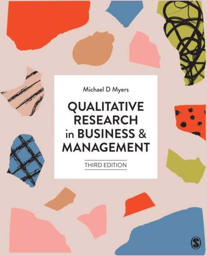Qualitative Research in Business and Management av Michael D Myers
