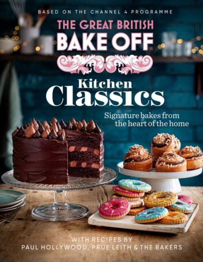 The Great British Bake Off: Kitchen Classics av The The Bake Off Team