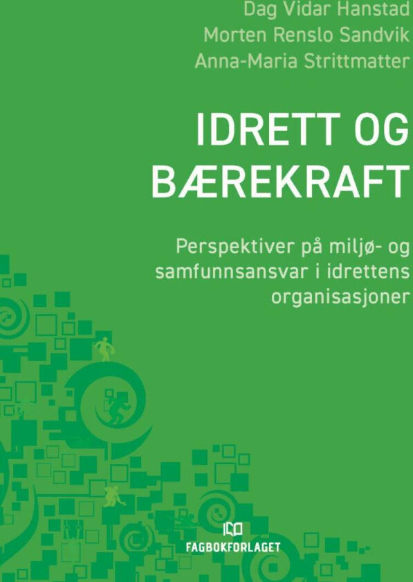 Idrett og bærekraft av Dag Vidar Hanstad, Morten Renslo Sandvik, Anna-Maria Strittmatter