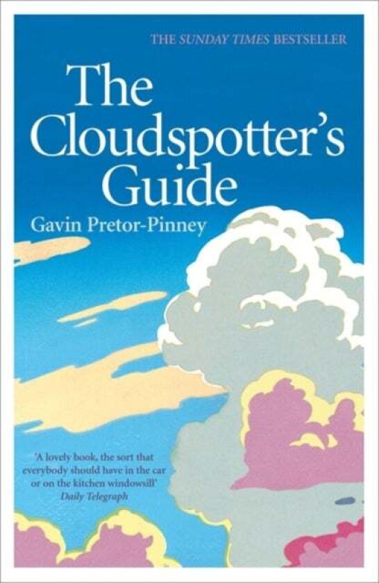 The Cloudspotter's Guide av Gavin Pretor-Pinney