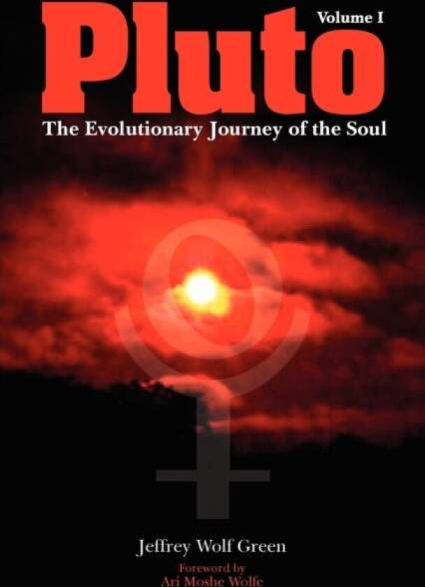 Pluto: The Evolutionary Journey of the Soul av Jeffrey Wolf Green