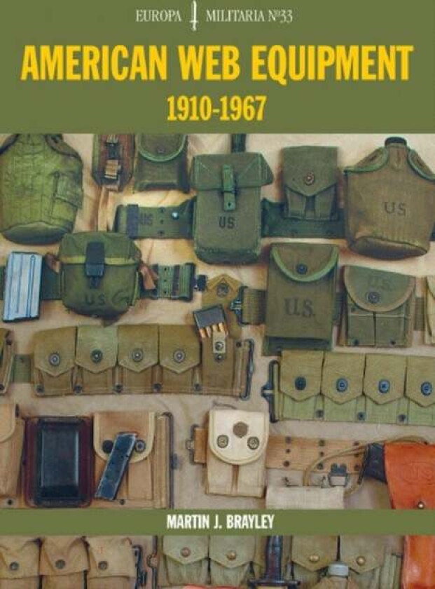 EM33 American Web Equipment 1910-1967 av Martin J Brayley