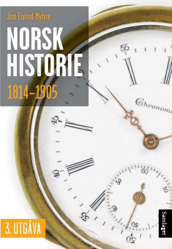 Norsk historie 1814-1905 av Jan Eivind Myhre