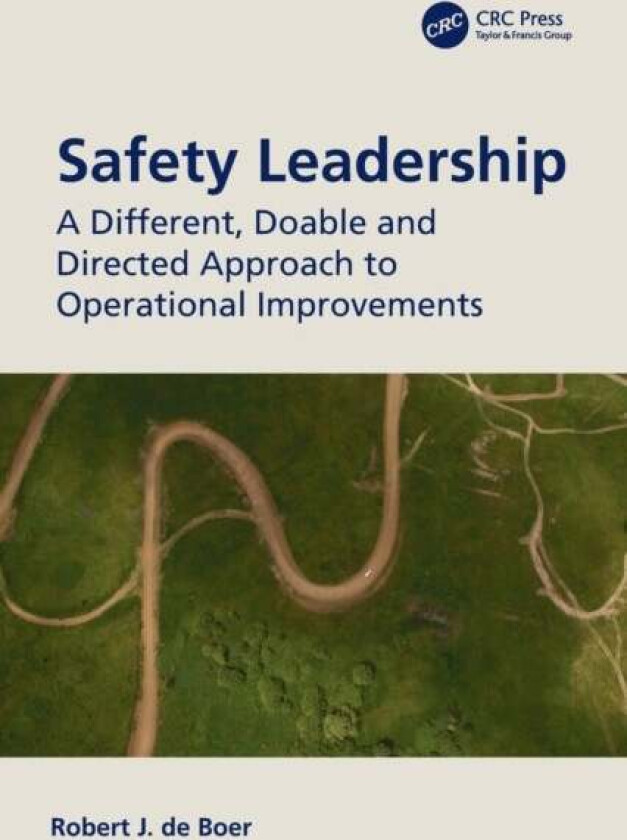 Safety Leadership av Robert J. (Director Amsterdam Campus Northumbria University) de Boer