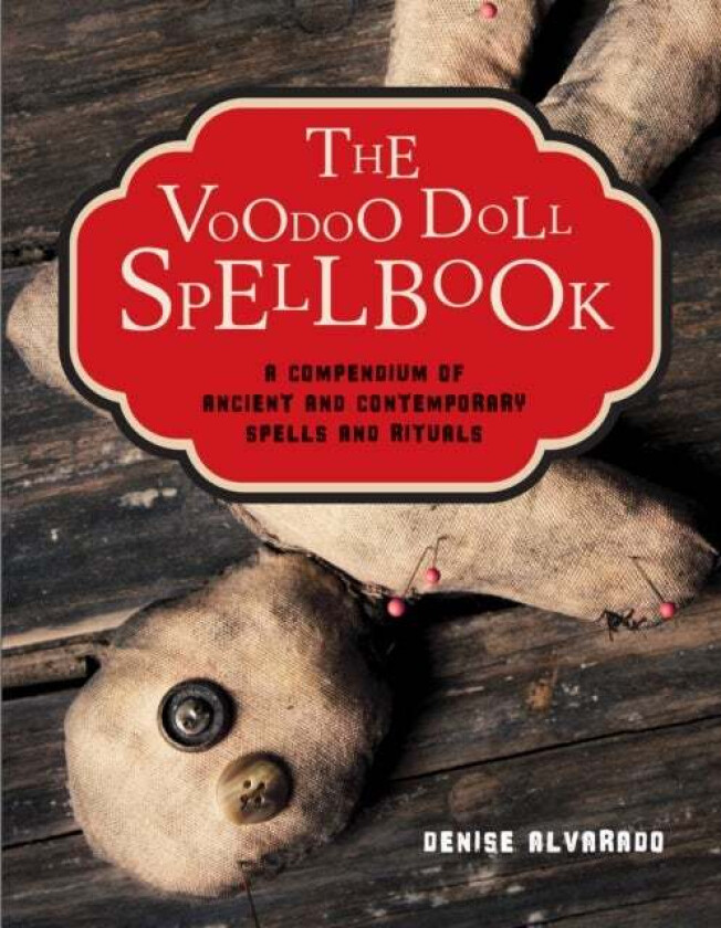 The Voodoo Doll Spellbook av Denise (Denise Alvarado) Alvarado