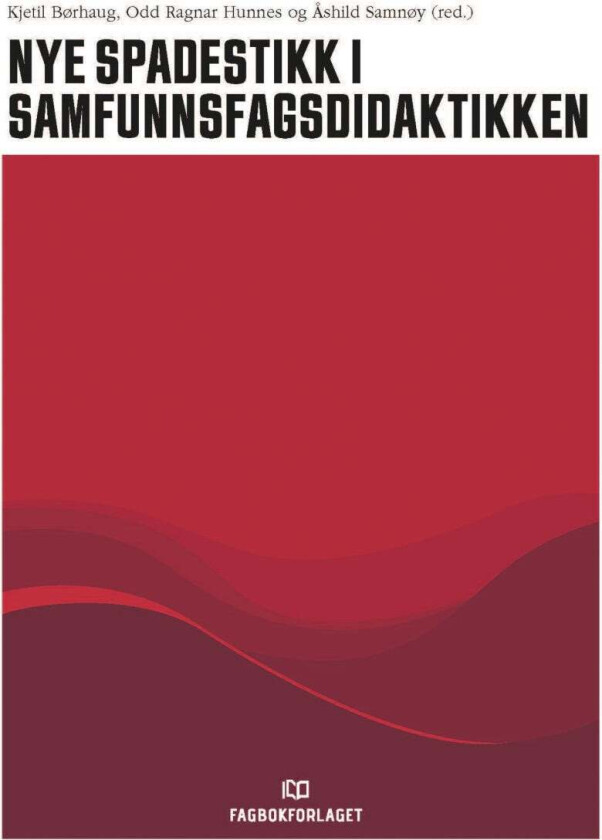 Nye spadestikk i samfunnsfagdidaktikken