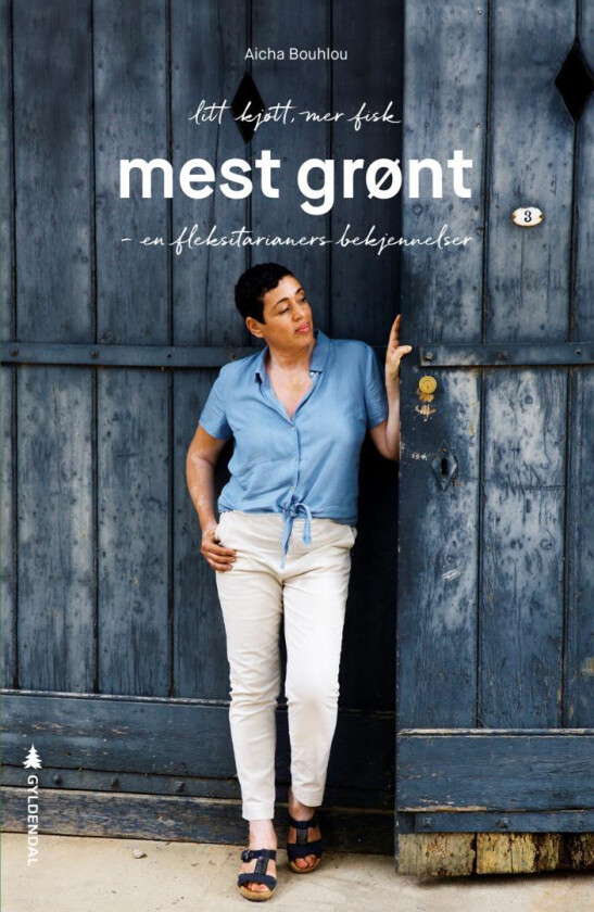 Litt kjøtt, mer fisk, mest grønt av Aicha Bouhlou