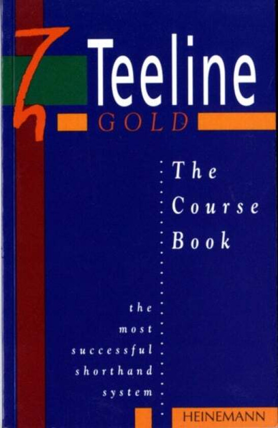 Teeline Gold Coursebook av Jean Clarkson, Stephanie Hall, Celia Osborne, Ulli Parkinson, Meriel Bowers