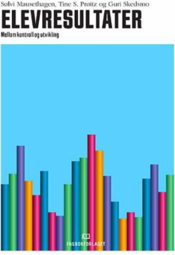 Elevresultater av Sølvi Mausethagen, Tine S. Prøitz, Guri Skedsmo
