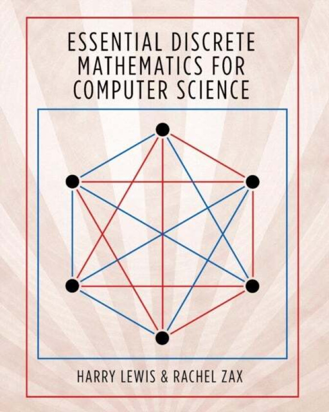 Essential Discrete Mathematics for Computer Science av Harry Lewis, Rachel Zax