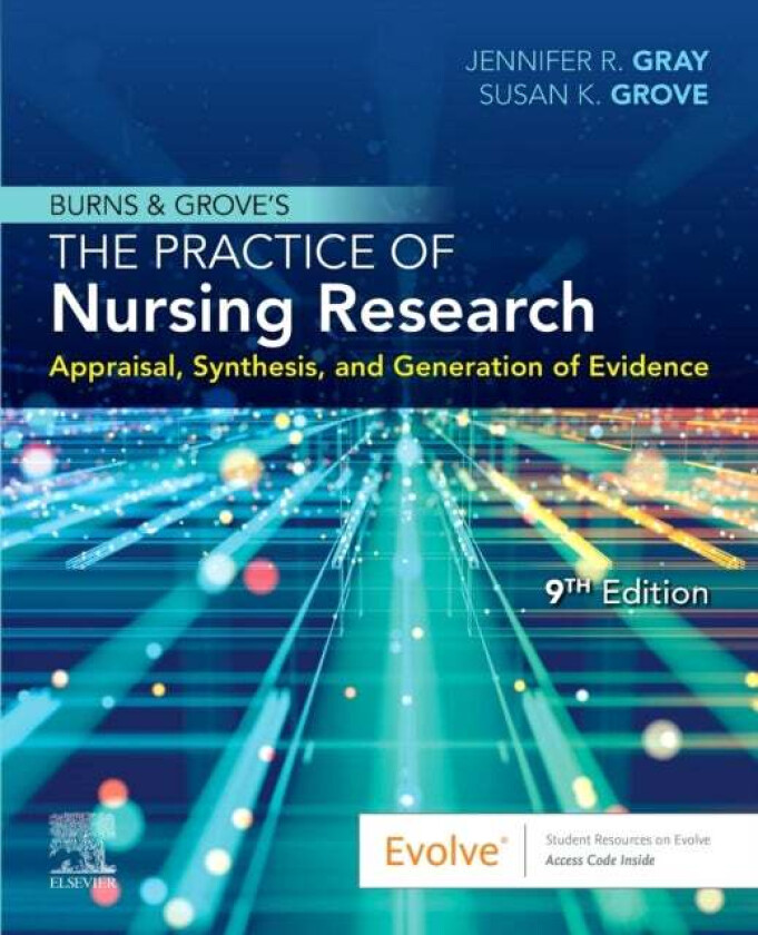 Burns and Grove's The Practice of Nursing Research av Jennifer R. (Dean College of Professional Studies Oklahoma Christian University Edmond Okla
