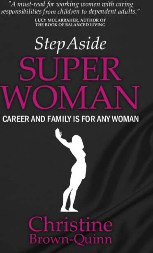 Step Aside Super Woman av Christine Brown-Quinn