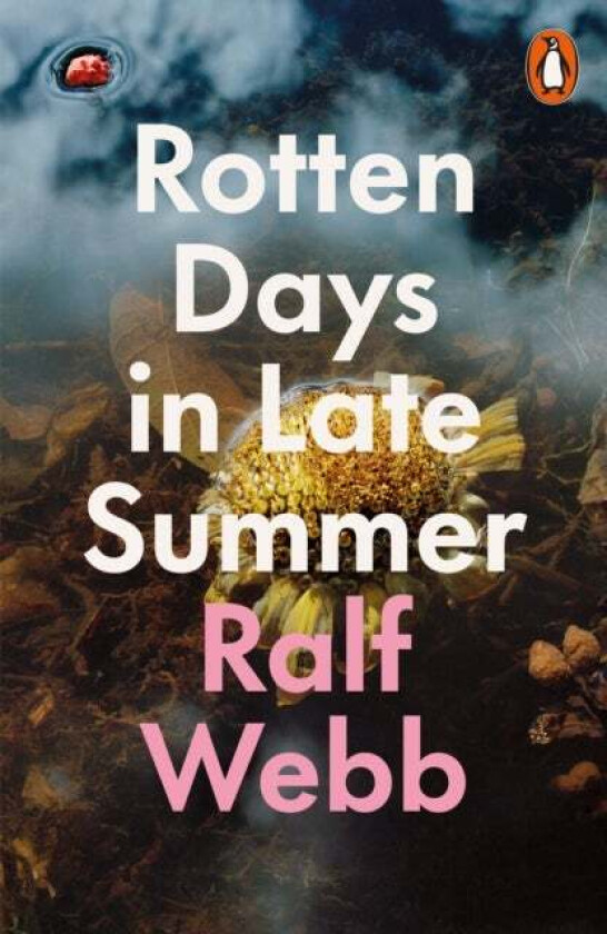 Rotten Days in Late Summer av Ralf Webb