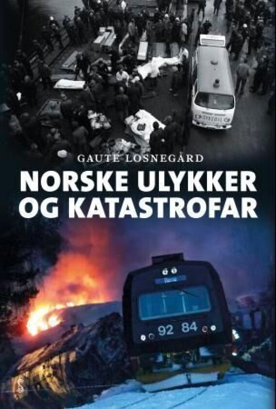 Norske ulykker og katastrofar av Gaute Losnegård