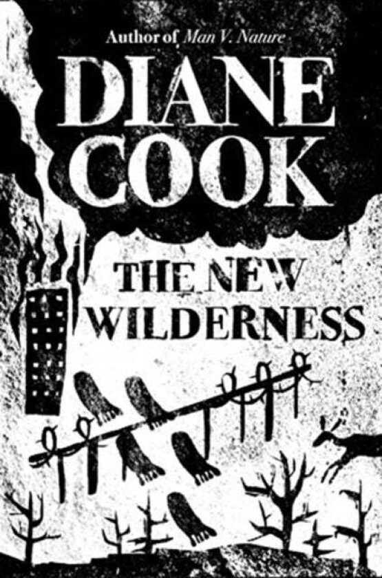 The new wilderness av Diane Cook