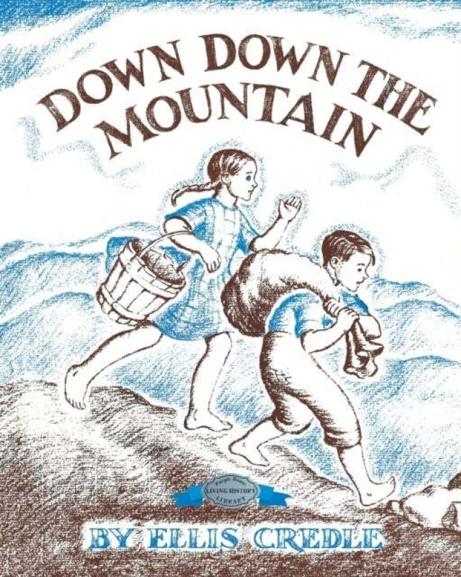 Down, Down the Mountain av Ellis Credle
