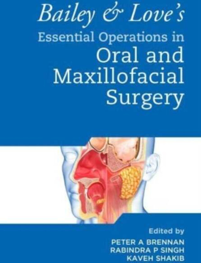 Bailey & Love's Essential Operations in Oral & Maxillofacial Surgery