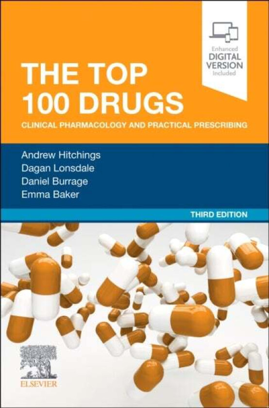 The Top 100 Drugs av Andrew (Reader in Clinical Pharmacology St George's University of London Honorary Consultant in Neurointensive Care St Georg