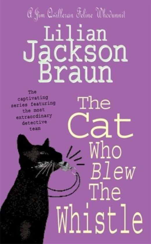 The Cat Who Blew the Whistle (The Cat Who... Mysteries, Book 17) av Lilian Jackson Braun