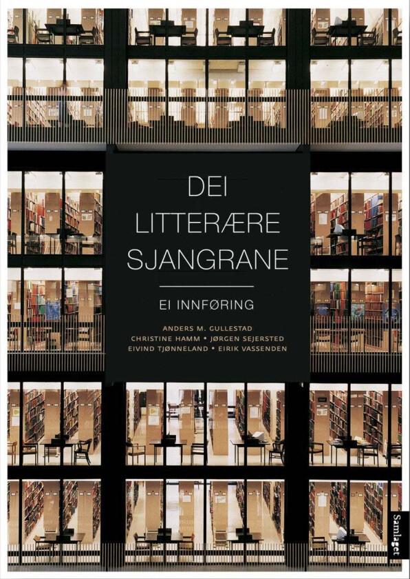 Dei litterære sjangrane av Anders M. Gullestad, Christine Hamm, Jørgen Magnus Sejersted, Eivind Tjønneland, Eirik Vassenden