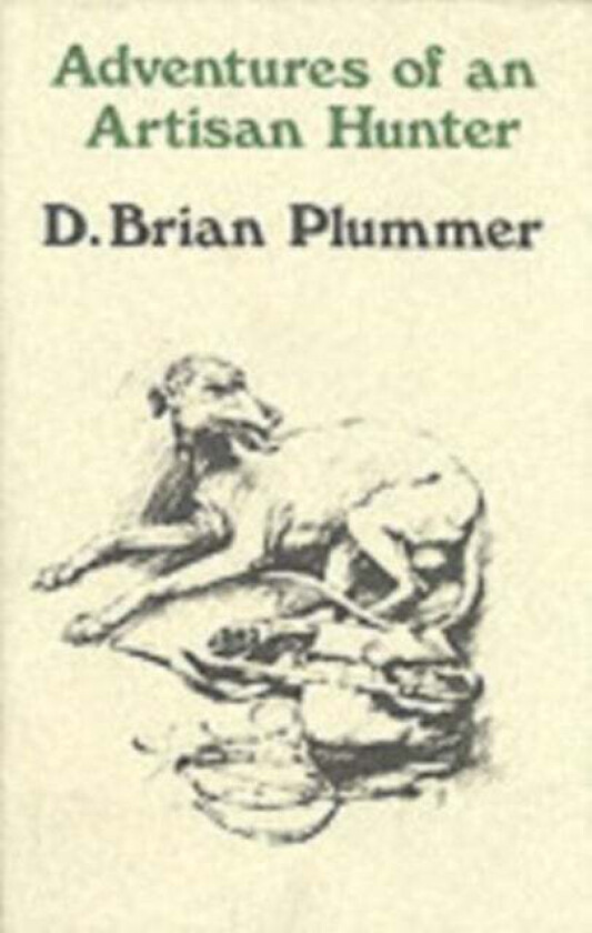 Adventures of an Artisan Hunter av David Brian Plummer