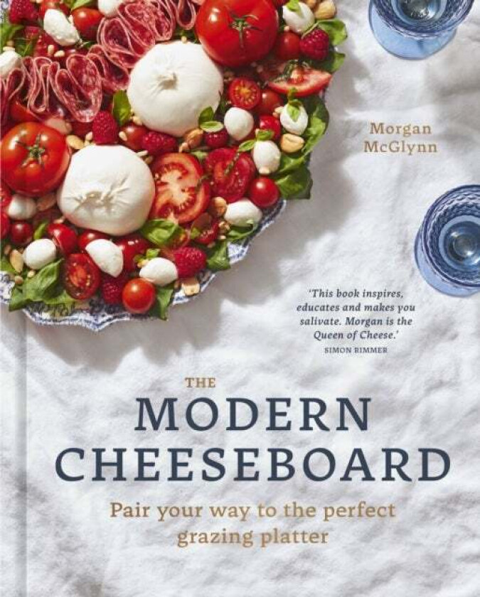 The Modern Cheeseboard av Morgan McGlynn