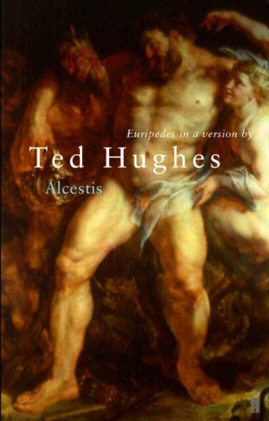 Euripides' Alcestis av Ted Hughes