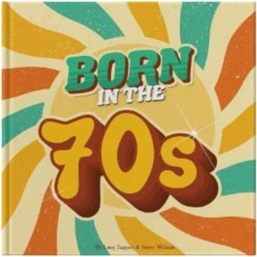 Born In The 70s av Lucy Tapper