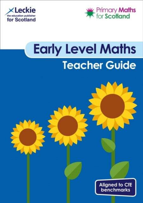 Primary Maths for Scotland Early Level Teacher Guide av Craig Lowther, Julie Brewer, Lesley Ferguson, Sheena Dunlop