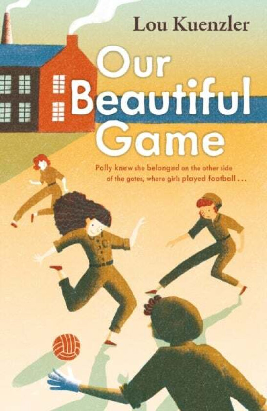 Our Beautiful Game av Lou (Author) Kuenzler