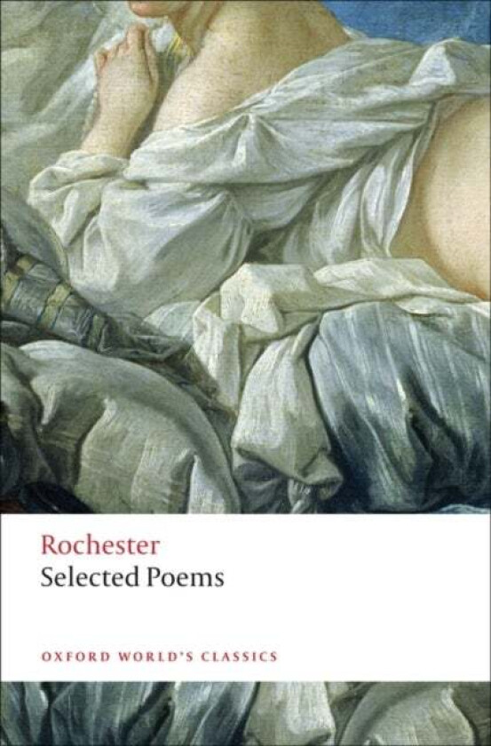 Selected Poems av John Wilmot Earl of Rochester