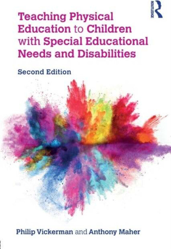 Teaching Physical Education to Children with Special Educational Needs and Disabilities av Philip Vickerman, Anthony (Edge Hill University UK) Maher
