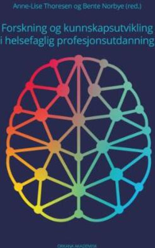 Forskning og kunnskapsutvikling i helsefaglig profesjonsutdanning