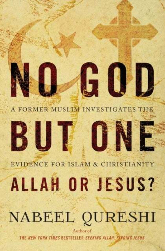 No God but One: Allah or Jesus? av Nabeel Qureshi