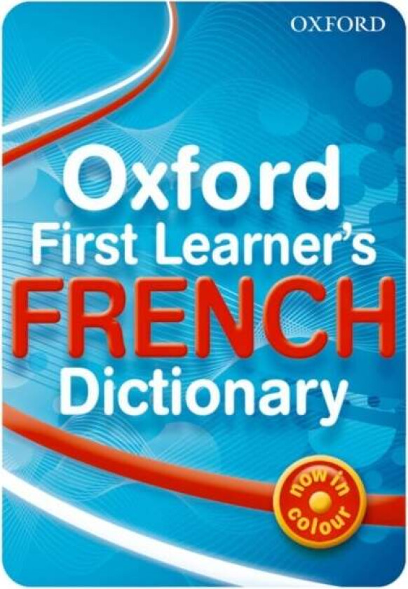 Oxford First Learner's French Dictionary av Daniele Bourdais, Sue Finnie