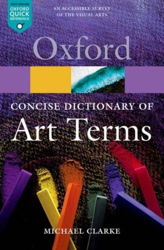 The Concise Oxford Dictionary of Art Terms av Michael (Director of the National Gallery of Scotland) Clarke