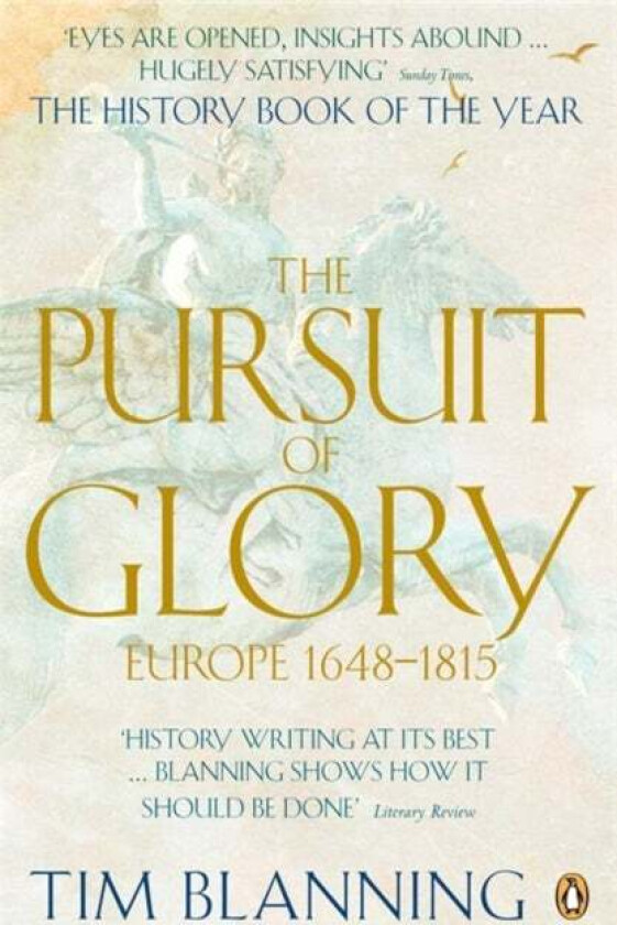 The Pursuit of Glory av Tim Blanning