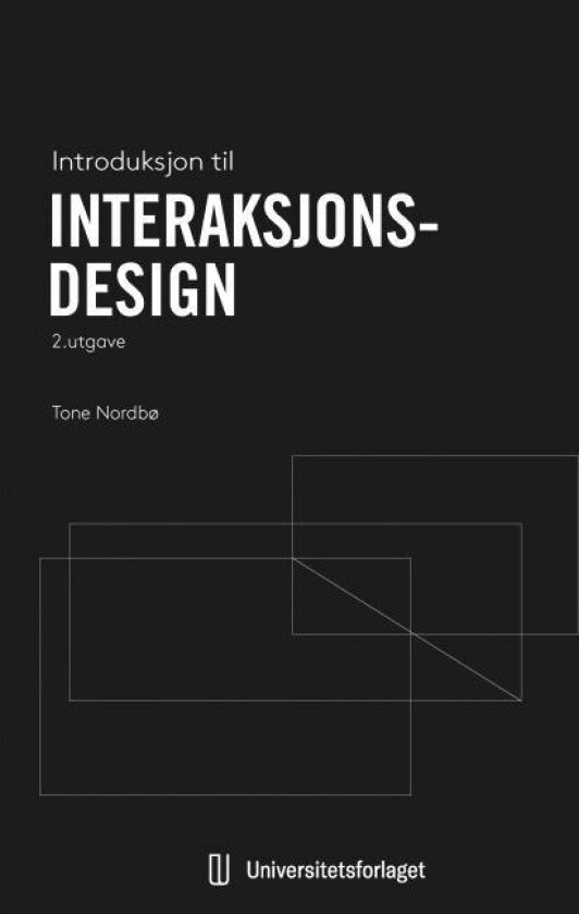 Introduksjon til interaksjonsdesign av Tone Nordbø
