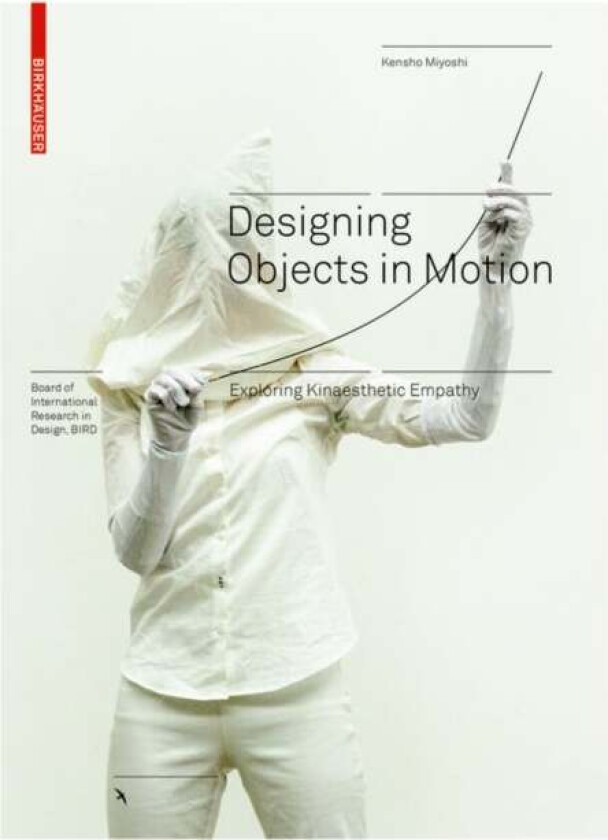 Designing Objects in Motion av Kensho Miyoshi