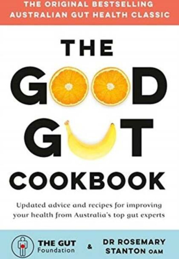The Good Gut Cookbook av The Gut Foundation, Dr Rosemary Stanton