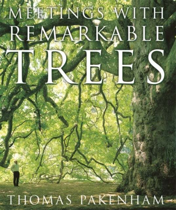 Meetings With Remarkable Trees av Thomas Pakenham