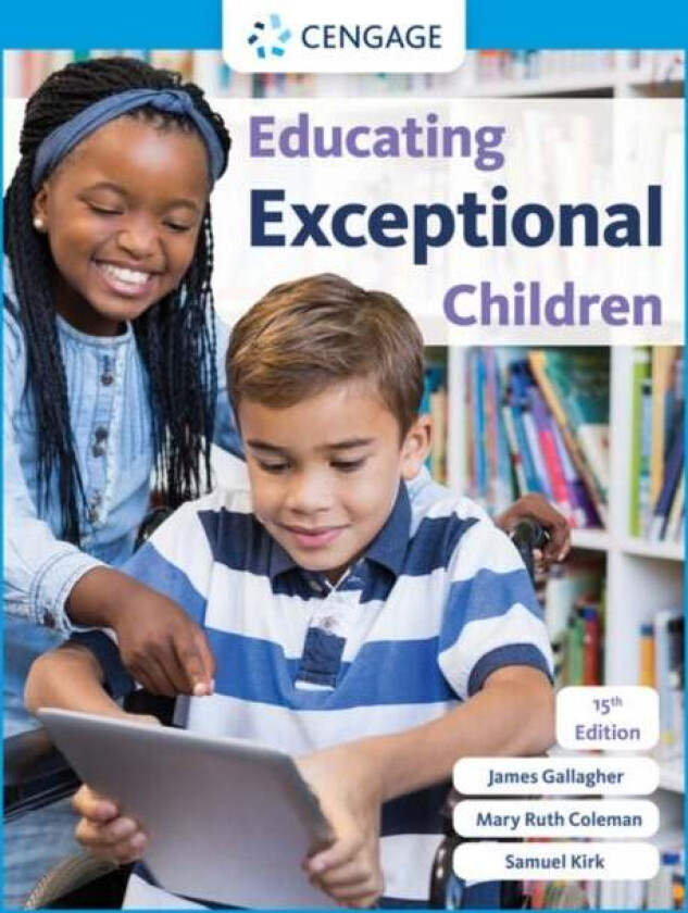 Educating Exceptional Children av Samuel (Late of University of Arizona) Kirk, James (Late of University of North Carolina at Chapel Hill) Gallagher,